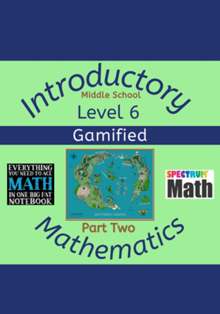 Introductory MS Mathematics: Gamified Level 6, Part Two - Homeschool ...