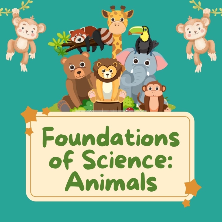 Foundations of Science: Animals - Homeschool Connections