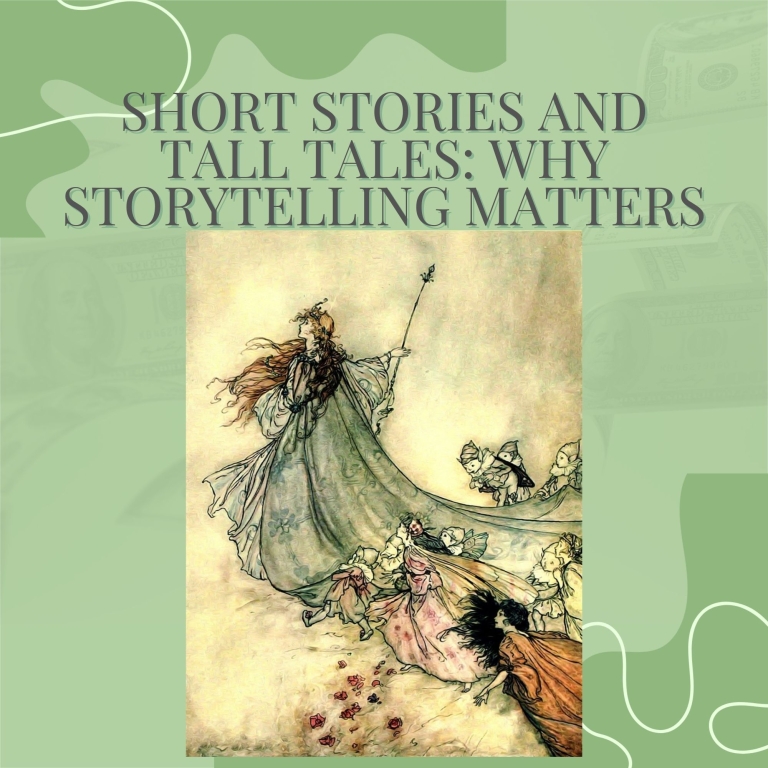 Short Stories and Tall Tales: Why Storytelling Matters with Marjule ...